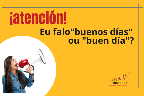 lupe-lordello-eu-falo-buenos-d-as-ou-buen-d-a